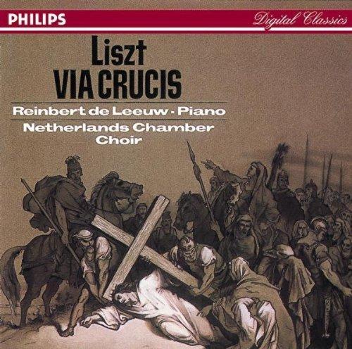 Franz Liszt: Via Crucis - Die 14 Stationen des Kreuzweges (Gesamtaufnahme)