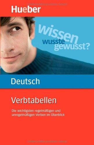 Verbtabellen Deutsch: Die wichtigsten regelmäßigen und unregelmäßigen Verben im Überblick