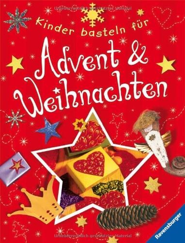 Kinder basteln für Advent und Weihnachten