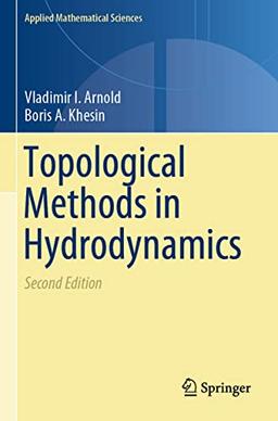 Topological Methods in Hydrodynamics (Applied Mathematical Sciences, 125, Band 125)