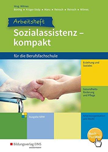 Sozialassistenz kompakt: für die Berufsfachschule - Ausgabe Nordrhein-Westfalen: Arbeitsheft