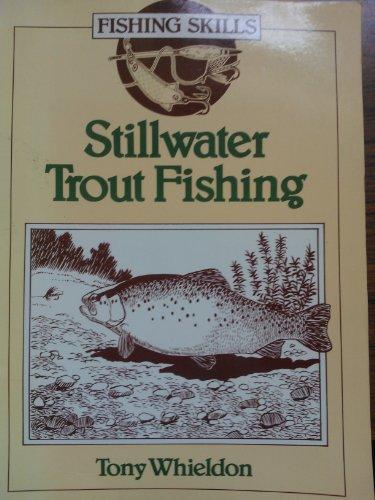 Stillwater Trout Fishing (Fishing Skills S.)