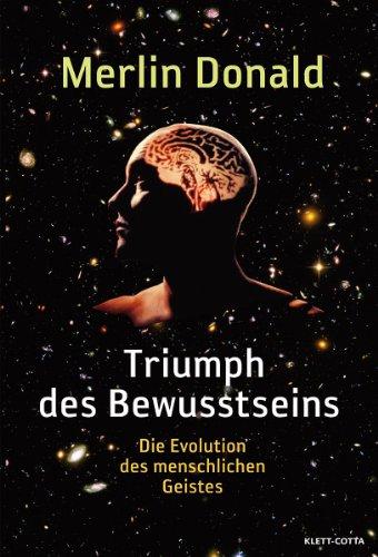 Triumph des Bewusstseins: Die Evolution des menschlichen Geistes