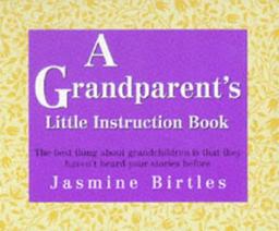 Grandparent's Little Instruction Book (Little instruction books)