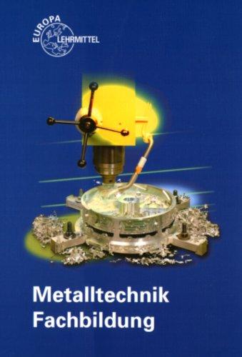 Metalltechnik. Fachbildung. (Lernmaterialien)