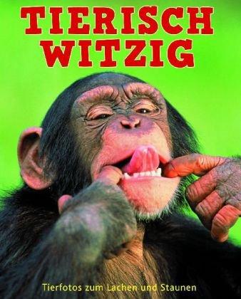 Tierisch witzig: Tierfotos zum Lachen und Staunen