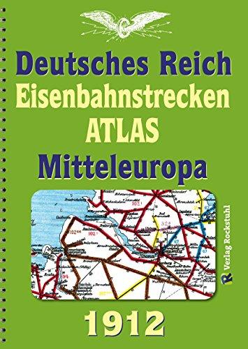 EISENBAHNSTRECKEN ATLAS 1912 - DEUTSCHES REICH und MITTELEUROPA: Originaltitel "Winklers Eisenbahnstrecken- und Lademaß-Karte von Mitteleuropa 1912"