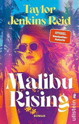 Malibu Rising: Roman | Starautorin Taylor Jenkins Reid erzählt von der Party des Sommers