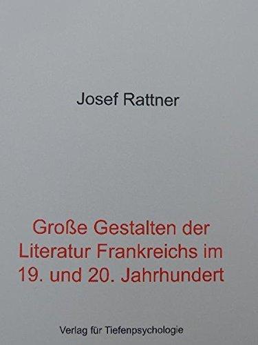 Große Gestalten der Literatur Frankreichs im 19. und 20. Jahrhundert: Studienausgabe