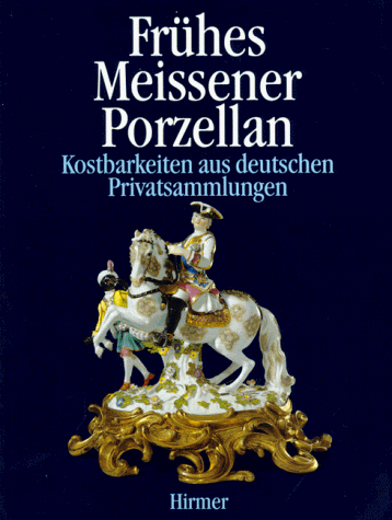 Frühes Meissener Porzellan