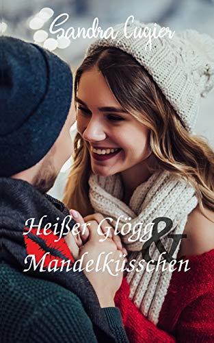 Heißer Glögg & Mandelküsschen: Julfesten in Schweden (Schweden-Küsschen-Reihe, Band 2)