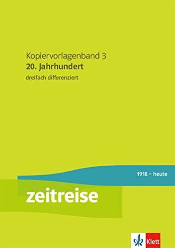 Zeitreise 3: Kopiervorlagen mit CD-ROM. 20. Jahrhundert Klasse 9/10