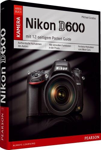 Nikon D600: mit 12-seitigem Pocket Guide für unterwegs (Pearson Photo)