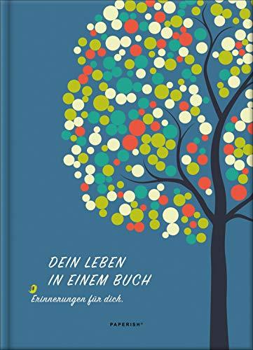 Dein Leben in einem Buch: Erinnerungen für dich (PAPERISH® Geschenkebücher)