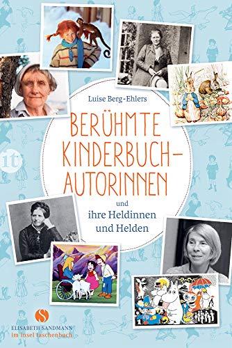 Berühmte Kinderbuchautorinnen und ihre Heldinnen und Helden (Elisabeth Sandmann im it)