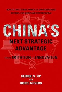 China's Next Strategic Advantage: From Imitation to Innovation