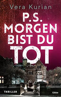 P.S. Morgen bist du tot: Thriller