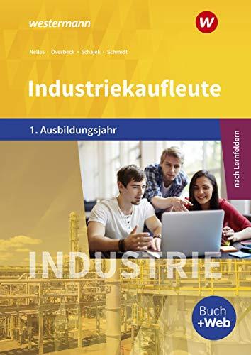 Industriekaufleute - Ausgabe nach Ausbildungsjahren und Lernfeldern: 1. Ausbildungsjahr: Schülerband