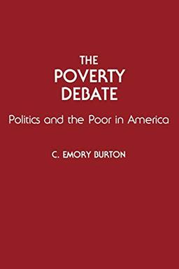 The Poverty Debate: Politics and the Poor in America (Contributions in Sociology (Paperback))