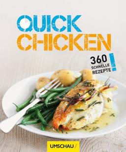 Quick Chicken: 360 schnelle Rezepte