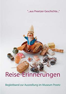 Reise-Erinnerungen: Von Pilgern, Kriegern und Globetrottern