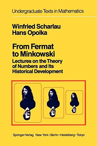 From Fermat to Minkowski: Lectures on the Theory of Numbers and Its Historical Development (Undergraduate Texts in Mathematics)