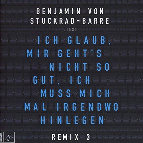 Ich glaub, mir geht's nicht so gut, ich muss mich mal irgendwo hinlegen: Remix 3