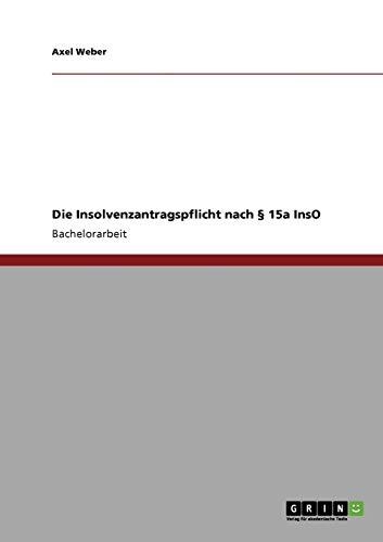 Die Insolvenzantragspflicht nach § 15a InsO