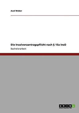 Die Insolvenzantragspflicht nach § 15a InsO