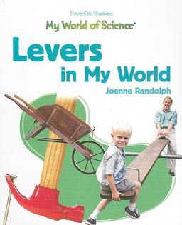 Levers in My World (My World of Science)