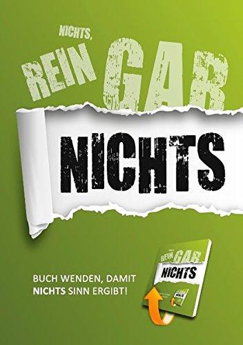 Nichts, rein gar nichts: Das Buch für alle, die sich nichts wünschen (mit Wende-Cover)