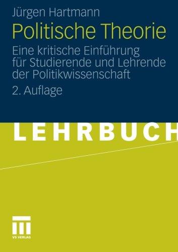 Politische Theorie: Eine Kritische Einführung für Studierende und Lehrende der Politikwissenschaft (German Edition), 2. Auflage