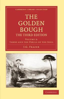 The Golden Bough 12 Volume Set: The Golden Bough, The Third Edition, Volume 3: Taboo and the Perils of the Soul (Cambridge Library Collection - Classics)