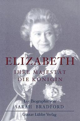 Elizabeth II. Ihre Majestät die Königin