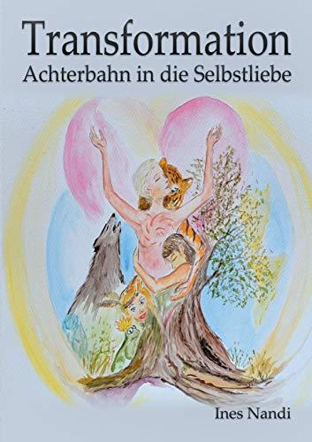 Transformation: Achterbahn in die Selbstliebe