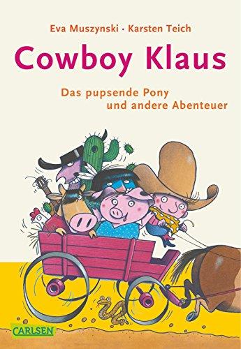 Cowboy Klaus: Das pupsende Pony und andere Abenteuer