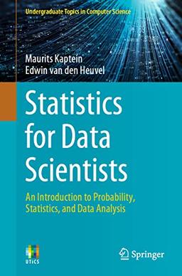 Statistics for Data Scientists: An Introduction to Probability, Statistics, and Data Analysis (Undergraduate Topics in Computer Science)