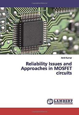 Reliability Issues and Approaches in MOSFET circuits