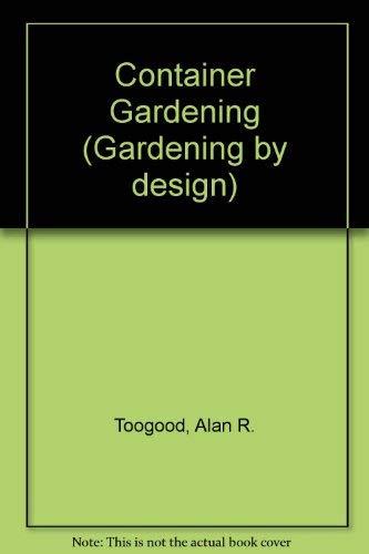 Container Gardening (Gardening by design)