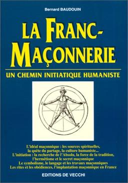 LA FRANC-MACONNERIE. Un chemin initiatique humaniste (Sciences Humaines)