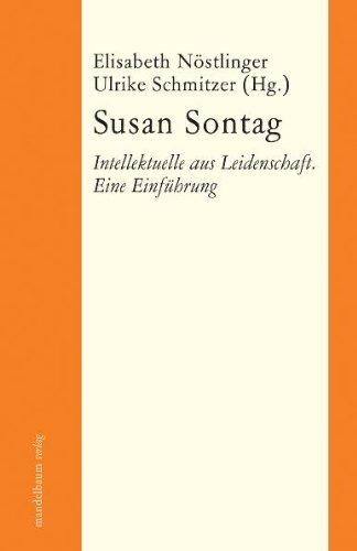 Susan Sontag: Intellektuelle aus Leidenschaft. Eine Einführung