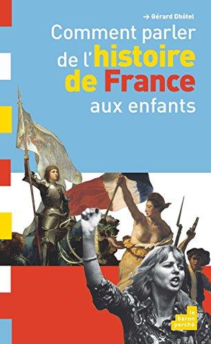 Comment parler de l'histoire de France aux enfants