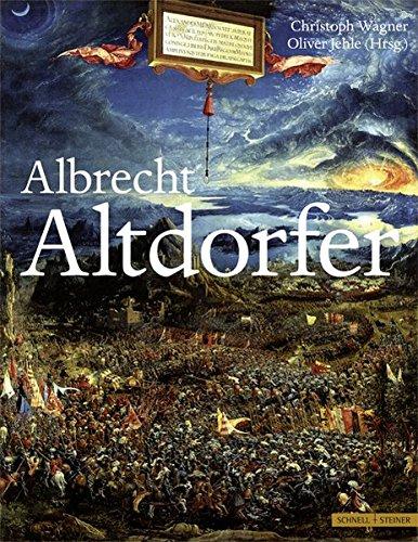 Albrecht Altdorfer: Kunst als zweite Natur (Regensburger Studien zur Kunstgeschichte)