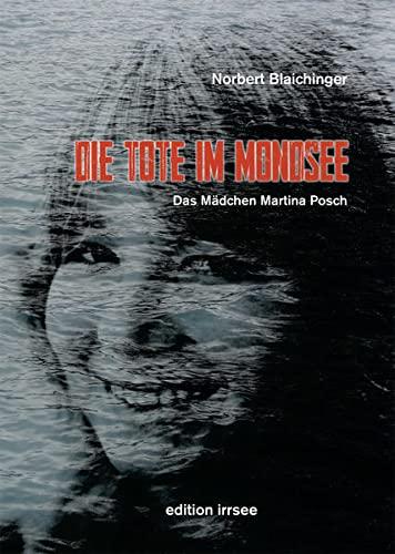 Die Tote im Mondsee: Das Mädchen Martina Posch