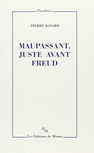 Maupassant, juste avant Freud