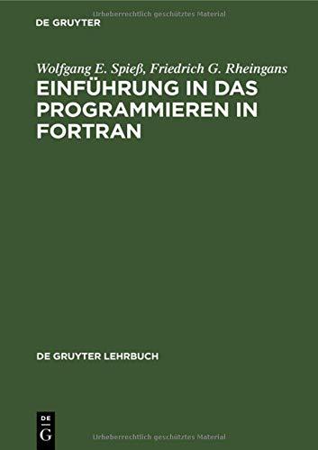 Einführung in das Programmieren in FORTRAN (De Gruyter Lehrbuch)