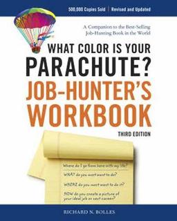 What Color Is Your Parachute? Job-Hunter's Workbook, Third Edition