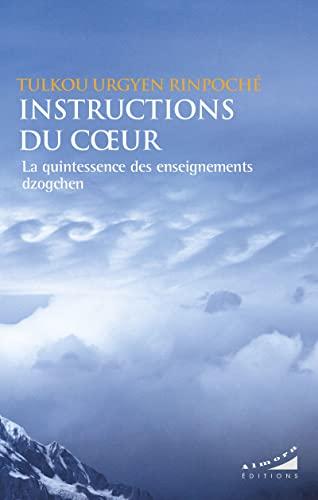 Instructions du coeur : la quintessence des enseignements dzogchen