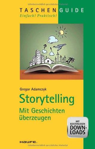 Storytelling: Mit Geschichten überzeugen