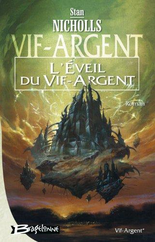 Vif-Argent. Vol. 1. L'éveil du Vif-Argent